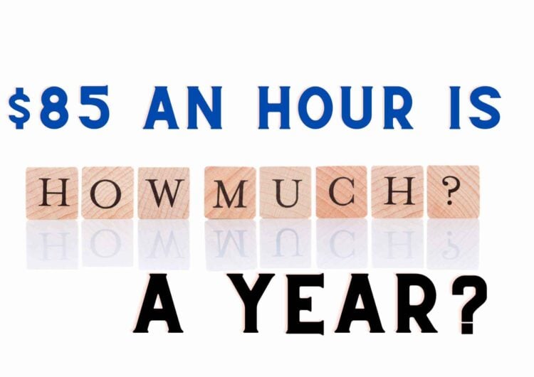 $85 an hour is how much a year