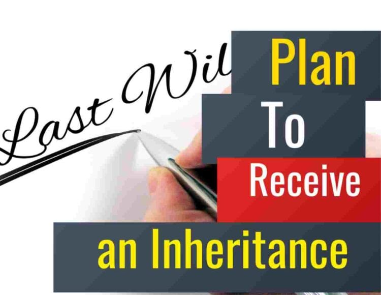 Planning for a Large Inheritance How To Plan To Receive an Inheritance