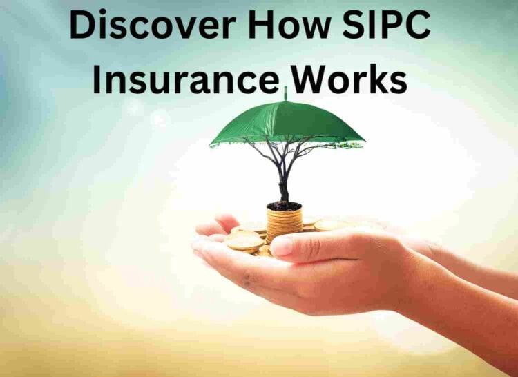 Discover How SIPC Insurance Works