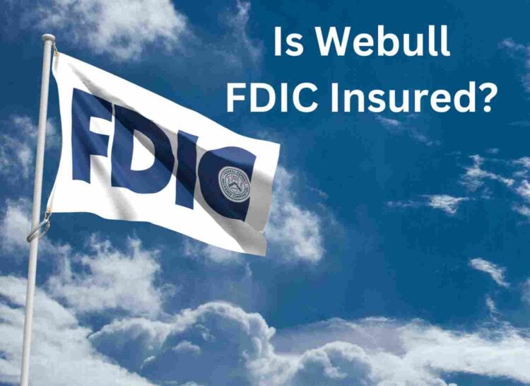 Is Webull FDIC Insured