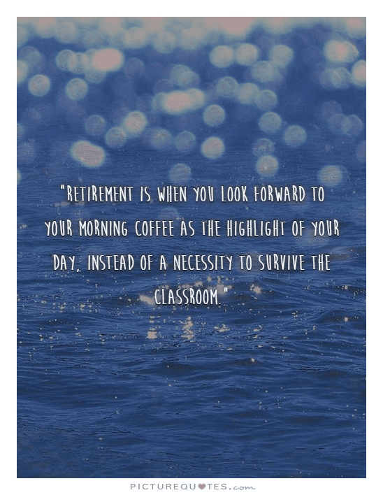 Funny Retirement Quotes for Teachers