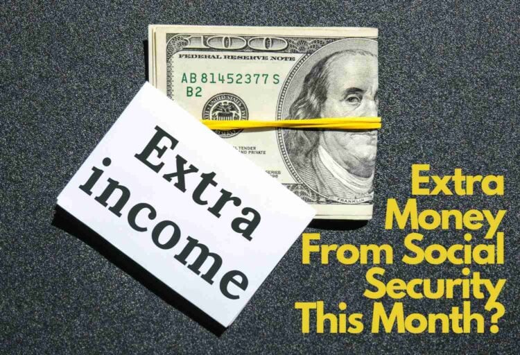 Extra Money From Social Security This Month