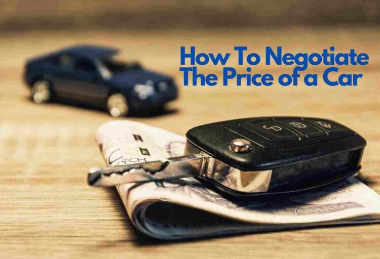 Negotiating Car Prices How To Negotiate The Price of a Car