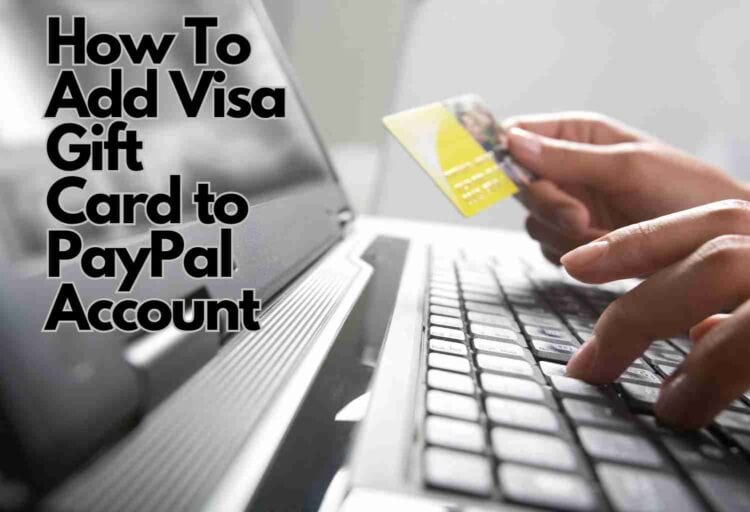 How To Add Visa Gift Card to PayPal Account