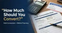 Roth conversion planning worksheet comparing projected income with Medicare IRMAA thresholds